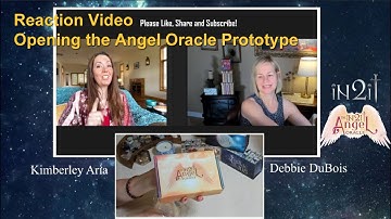 iN2IT Angel Oracle ~ Aria & Debbie Reaction Video ~ Unboxing the New Prototype! Approved for Print?