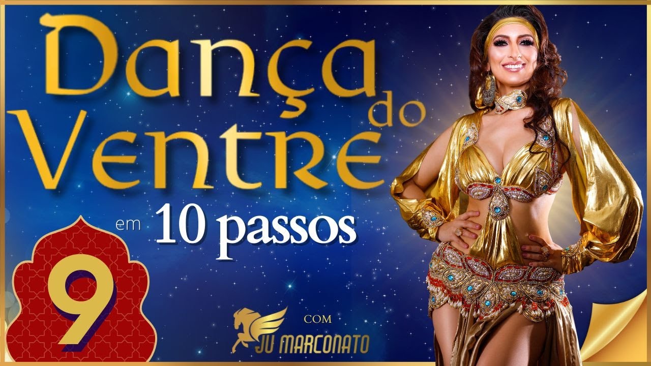 #9 DANÇA DO VENTRE EM 10 PASSOS INICIANTES  DO ZERO Ju Marconato - #dancadoventre