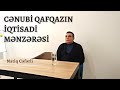 Cənubi Qafqazın İqtisadi Mənzərəsi (Giriş) | Natiq Cəfərli