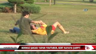 Bornoz Şakasi Yapan Youtuber, Sert Kayaya Çarpti