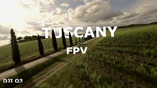 TUSCANY in FPV_DJI O3 4k