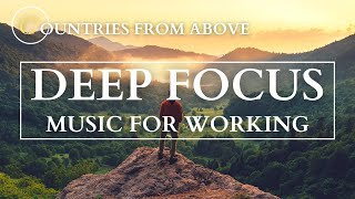 Countries From Above and Music for Working - Listening to Ambient Music to Focus while studying