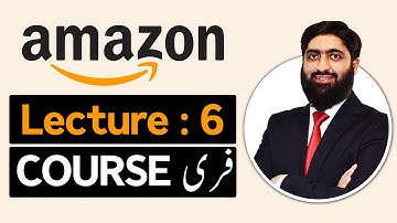 Amazon Free Course Lecture 06 | Amazon Free Course | Mirza Muhammad Arslan