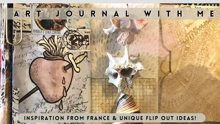 Art Journal With Me! Inspiration from France + 2 Unique Flip Out Ideas & Vacation Announcement!