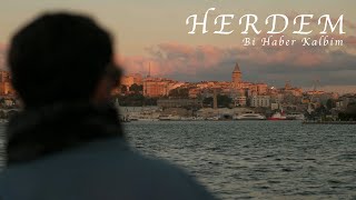 Herdem - Bi Haber Kalbim Resimi