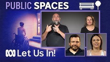 Achieving equal access to public spaces for people with disability | Let Us In! | ABC Australia