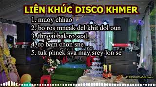 lien khuc disco khmer 2023  muoy chhao remix