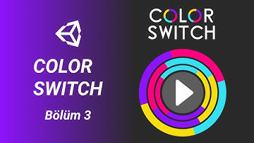 Unity | Color Switch Oyun Yapımı Bölüm: 3 | Rastgele Renk Veriyoruz