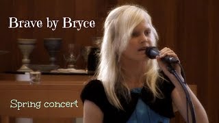 Bryce Singing Brave Cover Originally By Sara Bareilles At Her Spring Concert.