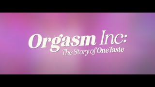 Inc The Story Of Onetaste Official Trailer Netflix