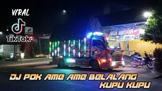 dj pok ame ame belalang kupu kupu slow bas viral tiktok