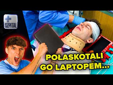 SZPITAL *laska pobiła go laptopem...*