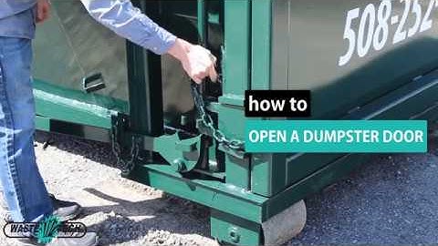 How To Open A Roll Off Dumpster Door