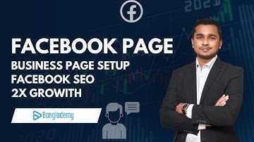 Facebook Business Page Setup & Optimization | BANGLADEMY Series Tutorial