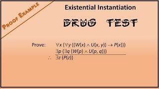 Predicate Logic Proof Example 5: Existential Instantiation and Generalization