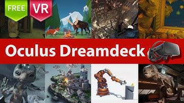 Oculus Dreamdeck for Oculus Rift Full HD 1080p 60fps. A great VR showcase for everyone. (Free)