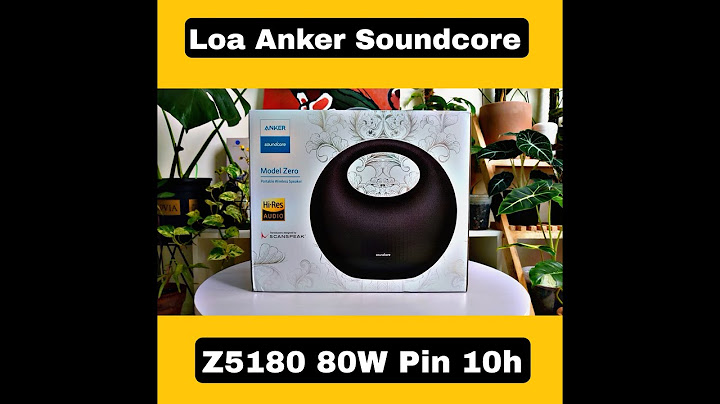 Đánh giá loa anker soundcore zero