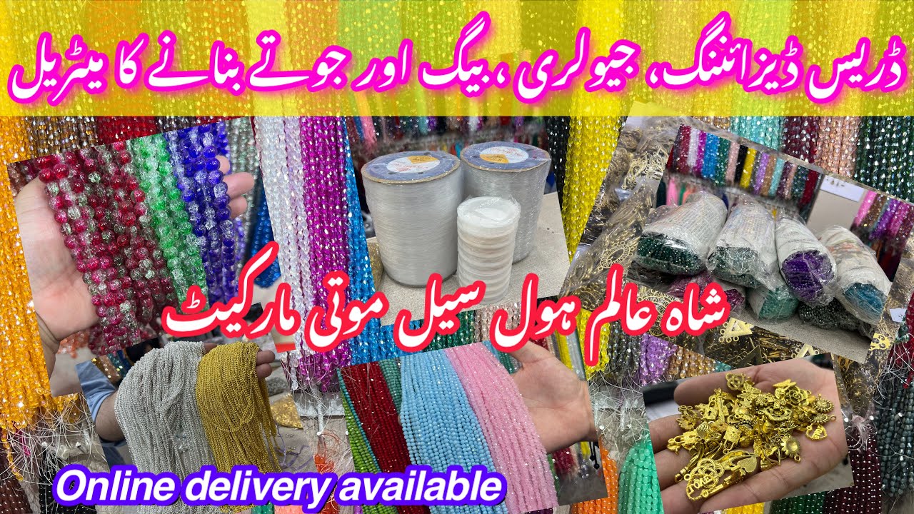 Wholesale beads,pearls, crystal,moti jewellery or purse making items market In Lahore