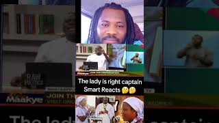 The lady is right Captain Smart Reacts