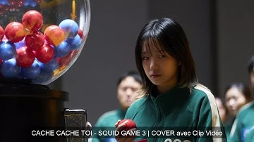 🎵 CACHE CACHE TOI - SQUID GAME 3 | COVER avec Clip Vidéo 🔴🎭