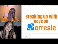 Breaking Up With Boys On Omegle at 4am