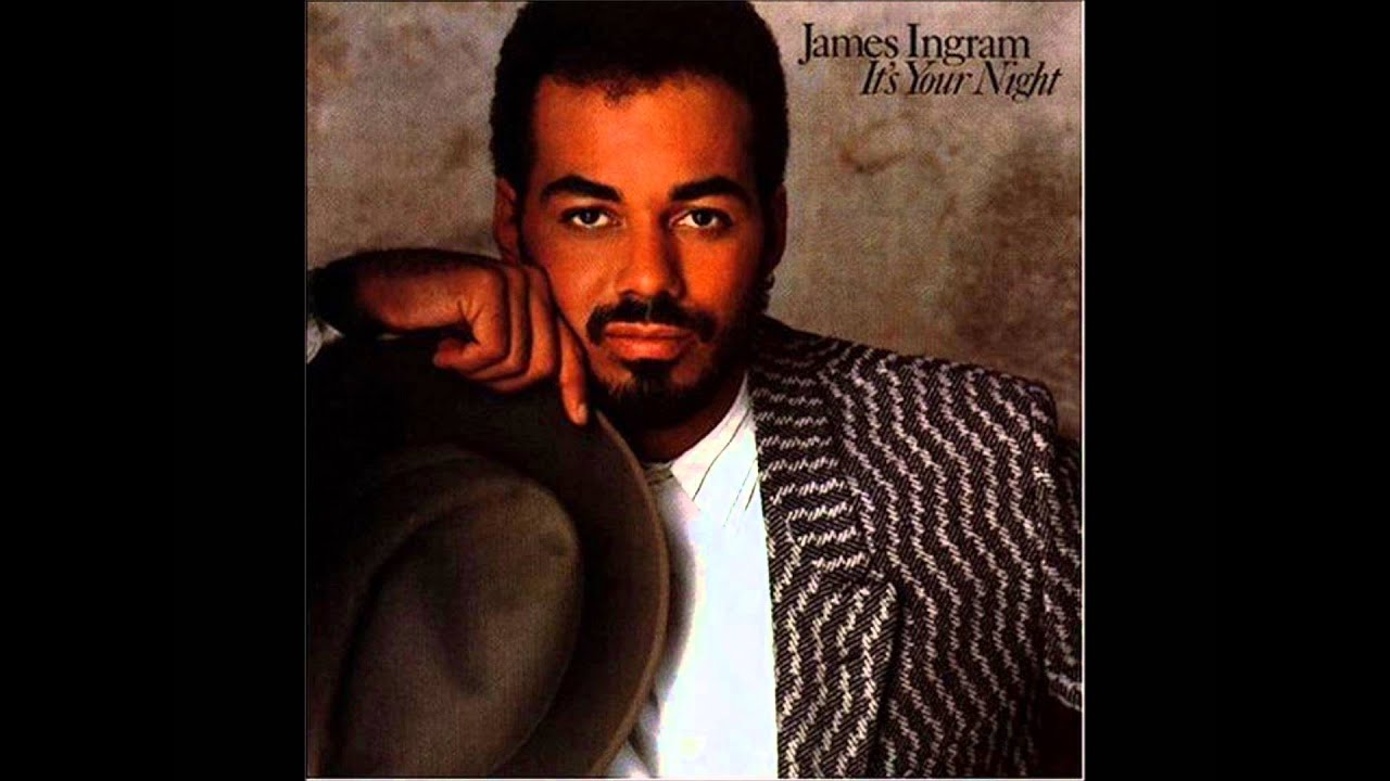 James Ingram - It's Your Night