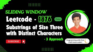 Substrings of Size Three with Distinct Characters | Leetcode 1876 | Approach + Code with explanation