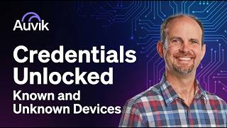 Auvik Part 2: Credentials Unlocked  Known and Unknown Devices