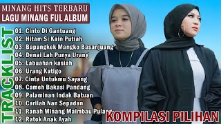 Lagu Minang Full Album 2025 || Kumpulan Pop Minang Hits Dan Populer || Cinto Di Gantuang
