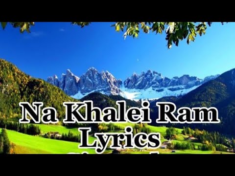 Na khalei Ram   Tangkhul old song lyrics