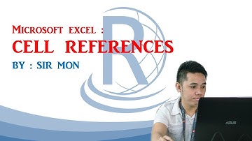 MICROSOFT EXCEL : CELL REFERENCES - (Tagalog-English)