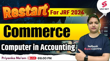 UGC NET 2024 Commerce | UGC NET Commerce Computer in Accounting | Priyanka Ma