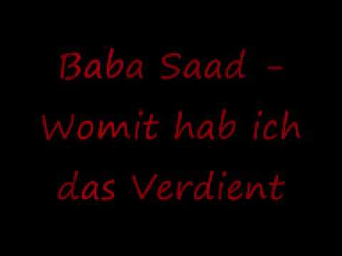 Baba Saad Womit hab ich das Verdient