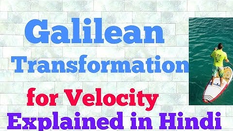 galilean transformation for velocity (hindi)