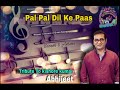 Pal Pal Dil Ke Paas - Abhijeet Bhattacharya || Tribute To Legend Kishore Kumar || HQ Audio Track Mp3 Song