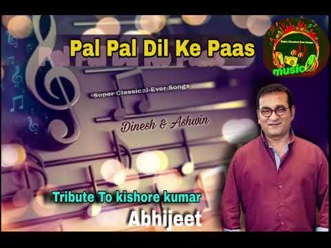 Pal Pal Dil Ke Paas - Abhijeet Bhattacharya || Tribute To Legend Kishore Kumar || HQ Audio Track