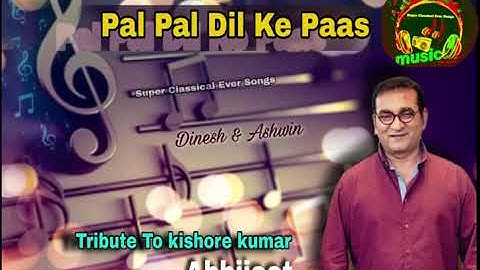Pal Pal Dil Ke Paas - Abhijeet Bhattacharya || Tribute To Legend Kishore Kumar || HQ Audio Track