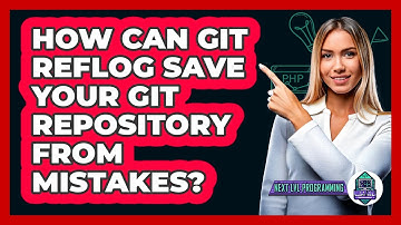 How Can Git Reflog Save Your Git Repository From Mistakes? - Next LVL Programming