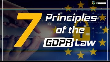 7 Principles of GDPR Law