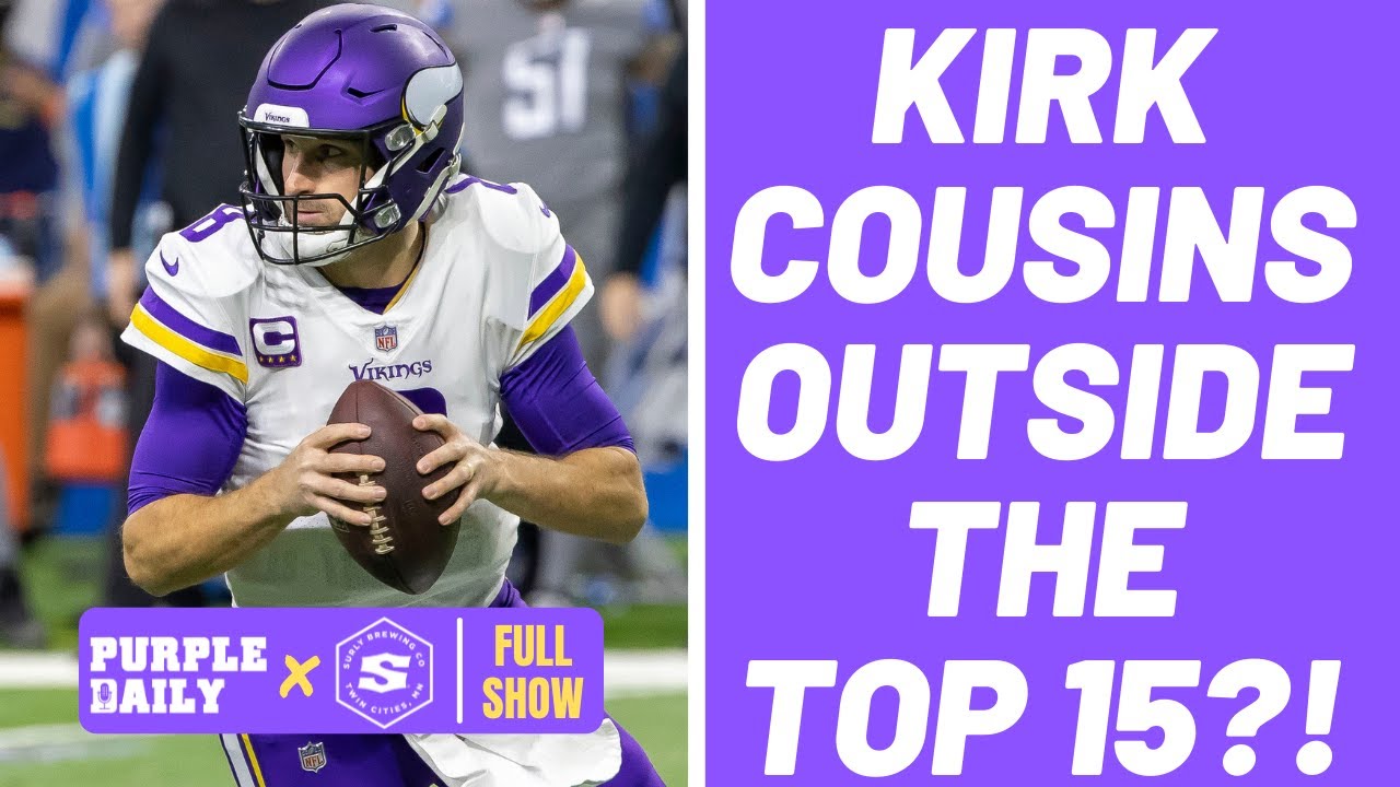 Minnesota Vikings Qb Kirk Cousins No 16 In Chris Simms Top 40 Qb Countdown Youtube