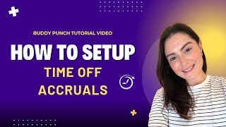 How to Set Up Time Off Accruals in Buddy Punch