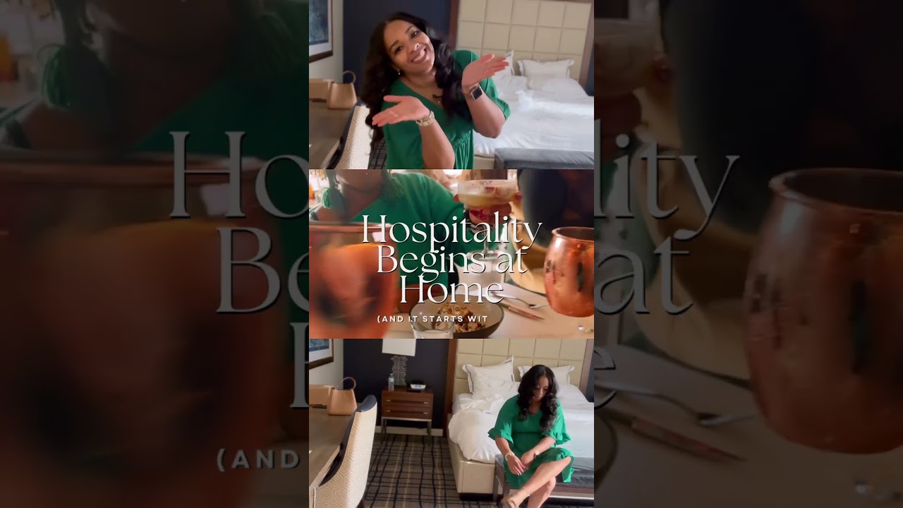 Hospitality Begins at Home, with YOU!