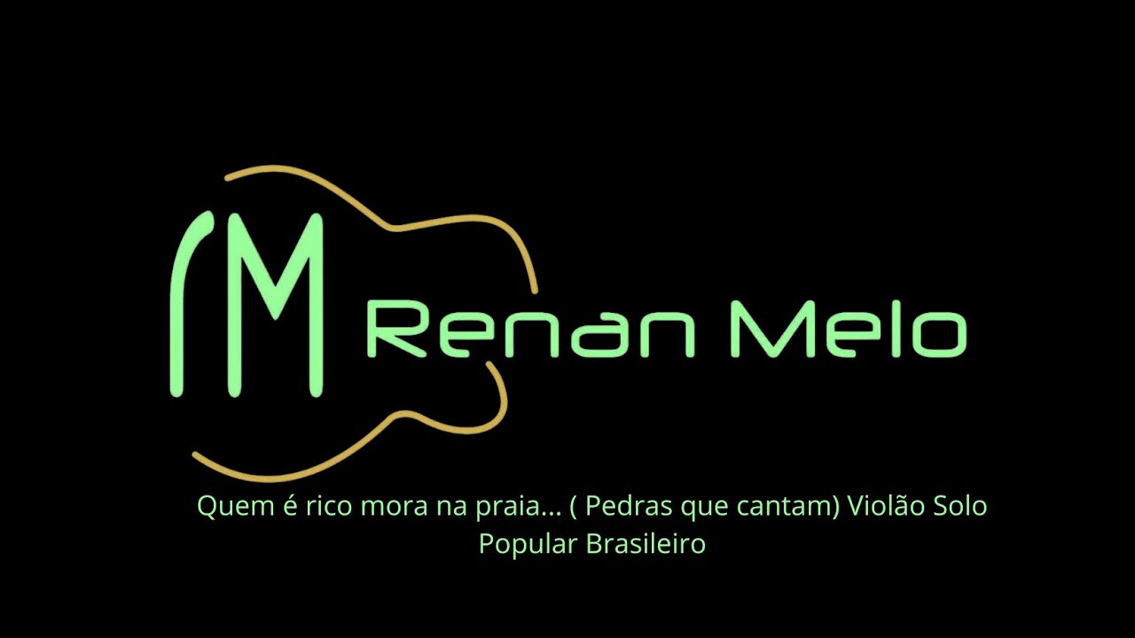 Quem é rico mora na praia... ( Pedras que cantam) Violão Solo Popular ...