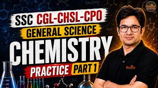 Chemistry Practice Part-1 | General Science for SSC CGL CHSL CPO | Most Expected Questions