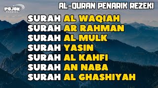 MUROTTAL PEMBUKA PINTU REZEKI SURAH Al Waqiah, Ar Rahman, Al Mulk, Yasin, Al Kahfi, An Naba, Al Gha