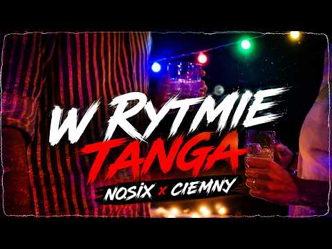 NOSIX, CIEMNY - "W RYTMIE TANGA"