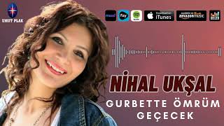 Gurbette Ömrüm Geçecek - Dertli Hasret Türküleri...!!! (Nihal Ukşal)✔️ Resimi