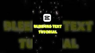 CapCut | Bleeding text tutorial| 💀🔥 #shorts #tutorial