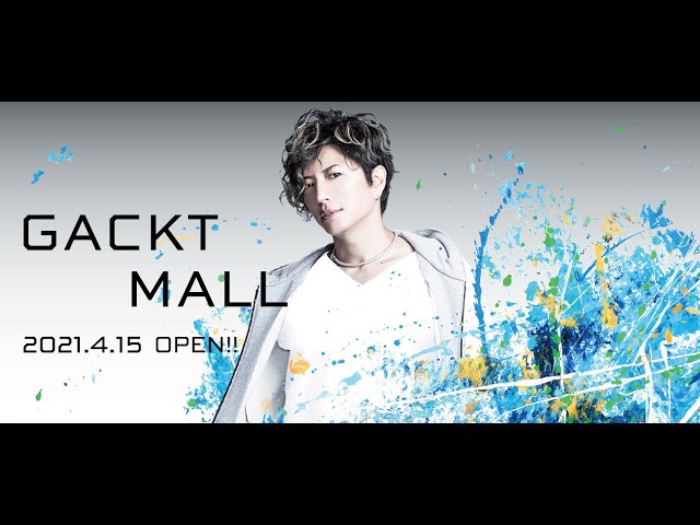 GACKT MALL 2021.4.15 OPEN!! - YouTube