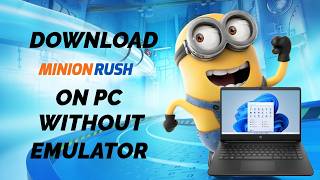 How To Download And Install Minion Rush On Windows In 2026 - Nt Gaming